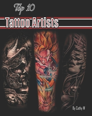 Top 10 Tattoo Artists by W, Cathy