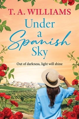 Under a Spanish Sky by Williams, T. A.