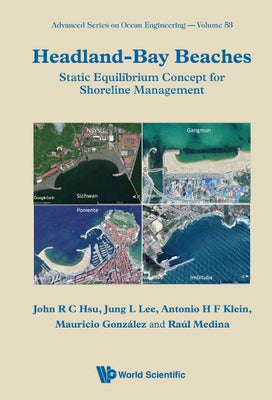 Headland-Bay Beaches: Static Equilibrium Concept for Shoreline Management by Hsu, Rong-Chung John
