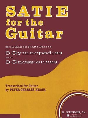 Satie for the Guitar: Guitar Solo by Satie, Erik