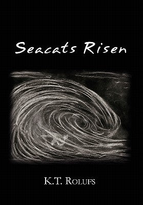 Seacats Risen by Rolufs, K. T.