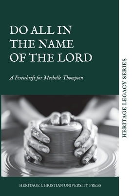 Do All in the Name of the Lord by Editors