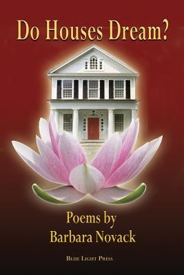 Do Houses Dream? by Barbara Novack