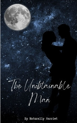The Unobtainable Man by Wheatley, Harriet