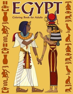 Egypt Coloring Book for Adults: Gods, Mummies, Hieroglyphics, Ancient Egypt Colouring Book by Coloring, Shut Up