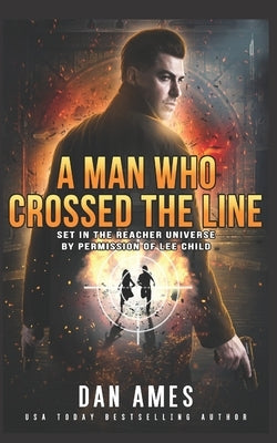 The Jack Reacher Cases (A Man Who Crossed The Line) by Ames, Dan