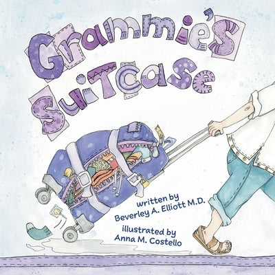 Grammie's Suitcase by Elliott, Beverley A.