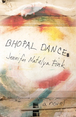 Bhopal Dance by Fink, Jennifer Natalya