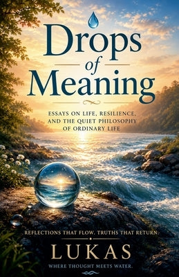 Drops of Meaning by Engelbrecht, Lukas