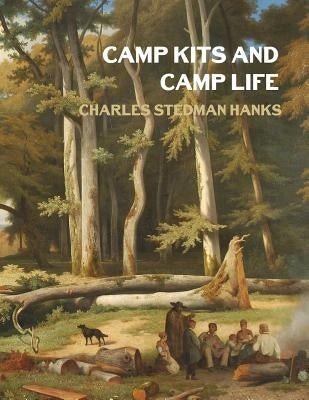 Camp Kits and Camp Life by Chambers, Roger