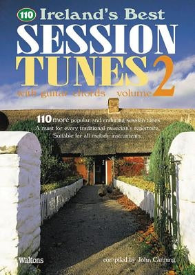 Ireland's Best Session Tunes, Volume 2 by Canning, John