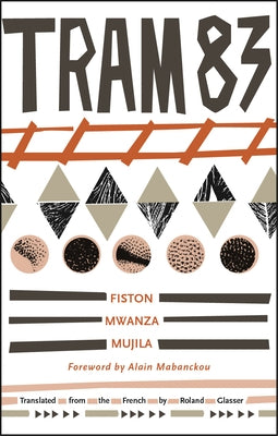 Tram 83 by Mwanza Mujila, Fiston