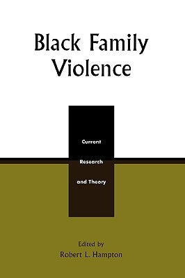 Black Family Violence: Current Research and Theory by Hampton, Robert L.