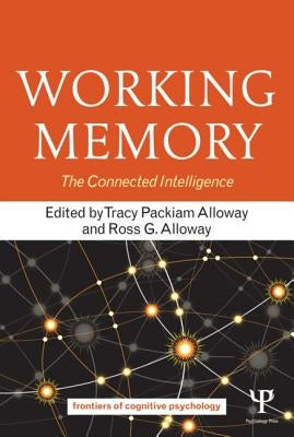 Working Memory: The Connected Intelligence by Alloway, Tracy Packiam