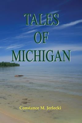 Tales of Michigan by Jerlecki, Constance M.