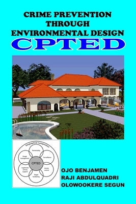 Crime Prevention Through Environmental Design Cpted: Cpted by Raji, Abdulquadri