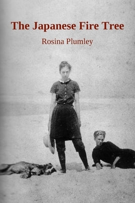 The Japanese Fire Tree by Plumley, Rosina