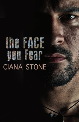 The FACE you fear by Stone, Ciana