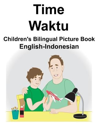 English-Indonesian Time/Waktu Children's Bilingual Picture Book by Carlson, Suzanne