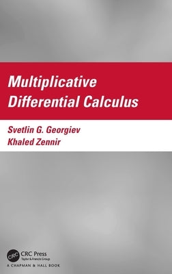Multiplicative Differential Calculus by Georgiev, Svetlin G.