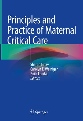 Principles and Practice of Maternal Critical Care by Einav, Sharon