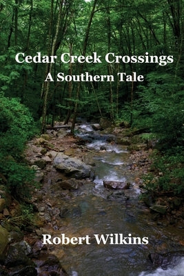 Cedar Creek Crossings by Wilkins, Robert