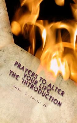 Prayers to Alter your Life the 'Introduction by Postell, Virgil