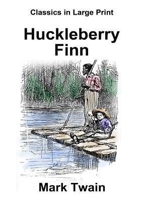 Huckleberry Finn: Classics in Large Print by Copland, Craig Stephen