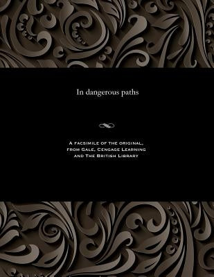 In Dangerous Paths by Various