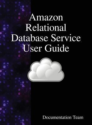 Amazon Relational Database Service User Guide by Team, Documentation