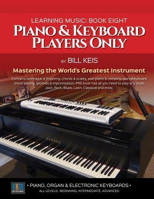 Piano & Keyboard Players Only by Keis, Bill