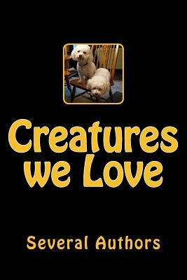 Creatures we Love by Authors, Several