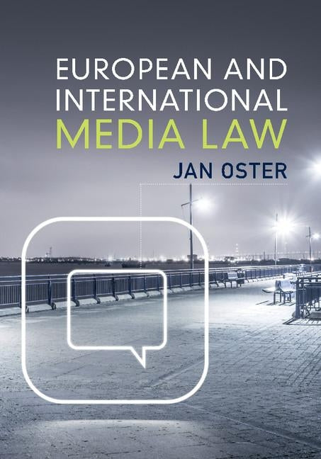 European and International Media Law by Oster, Jan