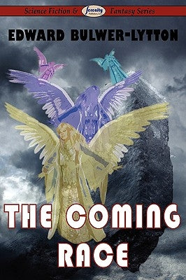 The Coming Race by Bulwer Lytton, Edward