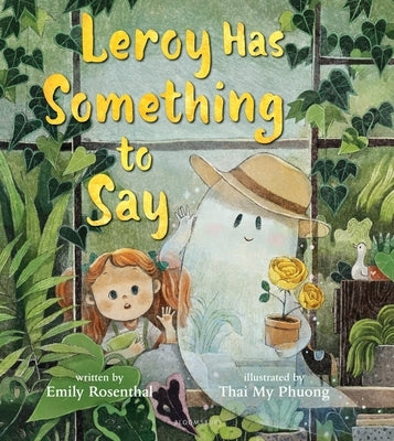 Leroy Has Something to Say by Rosenthal, Emily