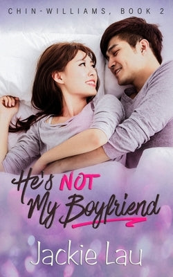 He's Not My Boyfriend by Lau, Jackie