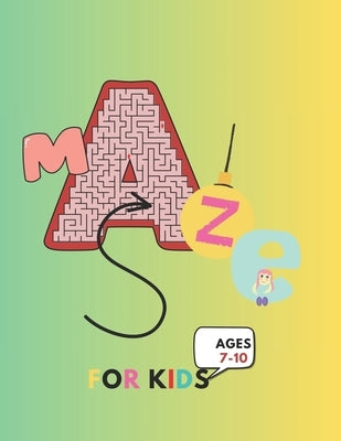 mazes for kids ages 7-10 by Iyad, Fatima Zahrae