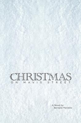 Christmas on Mavis Street by Mendillo, Bernard