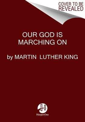 Our God Is Marching on by King, Martin Luther