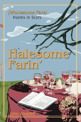 Halesome Farin': (Wholesome Fare) by Waddell, John