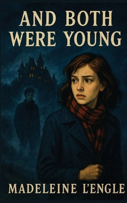 And Both Were Young by L'Engle, Madeleine
