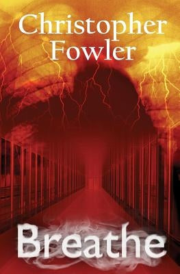 Breathe: Everyone Has to Do It by Fowler, Christopher