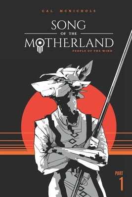 People of the Wind: Song of the Motherland, Part 1 by McNichols, Cal
