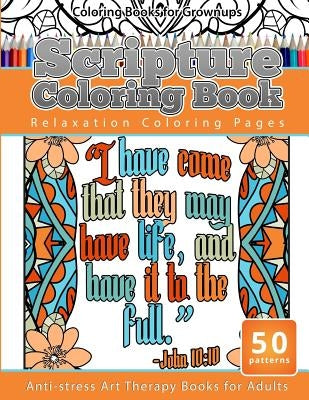 Coloring Books for Grownups Scripture Coloring Book: Relaxation Coloring Pages Anti-Stress Art Therapy Books for Adults by Books, Art Therapy