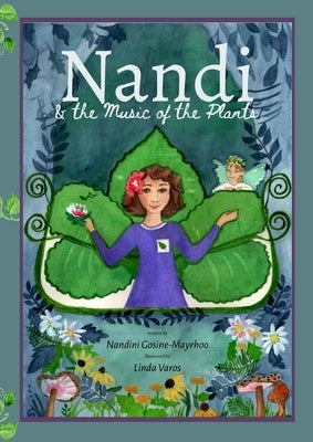 Nandi & The Music of the Plants by Gosine-Mayrhoo, Nandini