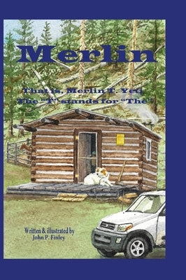Merlin: That is, Merlin T. Yeti. The T stands for The by Finley, John P.