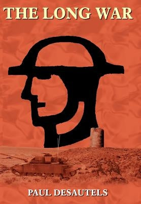 The Long War by Desautels, Paul