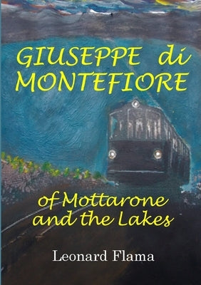 GIUSEPPE di MONTEFIORE of Mottarone and the Lakes by Flama, Leonard