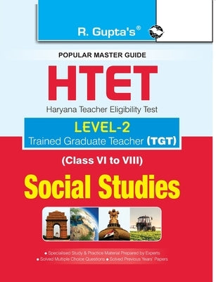 HTET (TGT) Trained Graduate Teacher (Level2) Social Studies (Class VI to VIII) Exam Guide by Rph Editorial Board