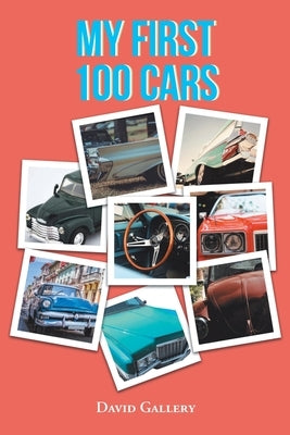 My First 100 Cars by Gallery, David